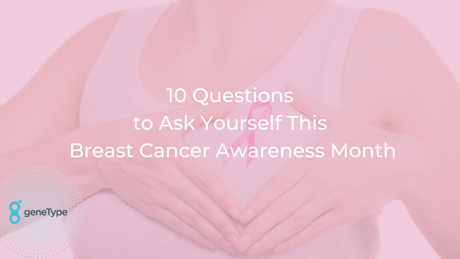 10 Questions to Ask Yourself This Breast Cancer Awareness Month